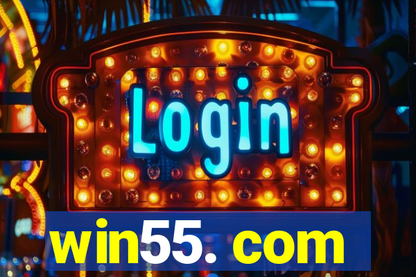 win55. com